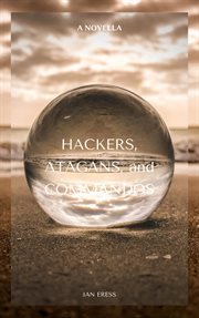 Hackers, atagans, and commandos cover image