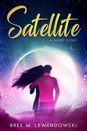 Satellite : A Short Story cover image