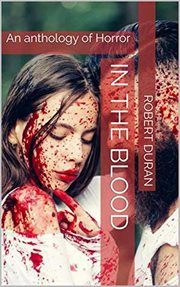 In the blood: an anthology of horror cover image