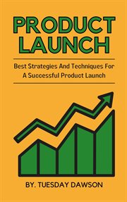 Product launch: best strategies and techniques for a successful product launch cover image
