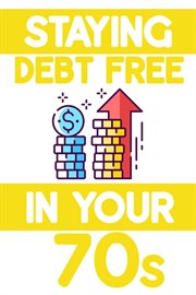 Staying debt-free in your 70s: prevent long term care from destroying your wealth cover image