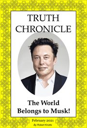 Truth chronicle - the world belongs to musk! cover image