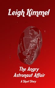 The angry astronaut affair cover image