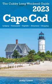 Cape cod cubby 2023 long weekend guide cover image