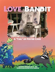 Love, bandit: a "tail" of foster care cover image