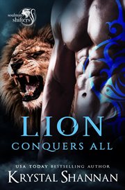 Lion Conquers All : Soulmate Shifters in Mystery, Alaska cover image