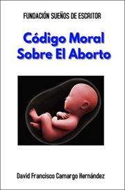 Código moral sobre el aborto cover image