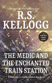 The medic and the enchanted train station cover image