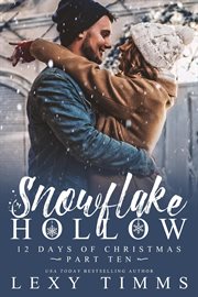 Snowflake Hollow - Part 10 : Part 10 cover image
