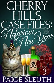 Cherry hills case files: nefarious new year: a seasonal cat cozy mystery plus recipe cover image