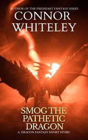 Smog the pathetic dragon: a dragon fantasy short story cover image