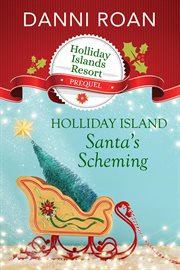 Santa's Scheming : Holliday Island Resort cover image