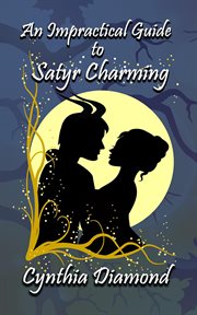 An Impractical Guide to Satyr Charming : Magical Husbandry cover image