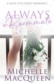 Always a roommate. Always in love cover image