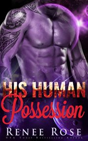 His Human Possession : An Alien Warrior Romance. Zandian Masters cover image