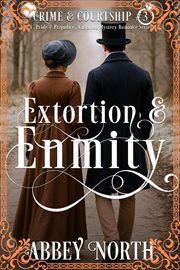Extortion & Enmity: A Pride & Prejudice Variation Mystery Romance cover image