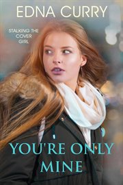 You're Only Mine : Minnesota Romance novel cover image