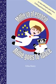 Millie va al espacio/millie goes to space: un libro bilingüe para niños : Millie goes to space cover image