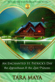 An Enchanted St. Patrick's Day : The Leprechaun & the Lost Princess cover image
