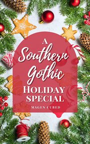 A southern gothic holiday special. Southern gothic cover image