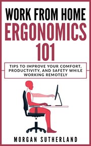 Work from home ergonomics 101 cover image