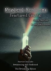 Magical realism: fractured crystal cover image