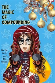 The magic of compounding: do the work, trust the results cover image