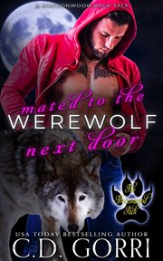 Mated to the Werewolf Next Door : Foster and Lydia cover image