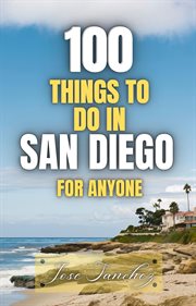 100 things to do in san diego for anyone cover image