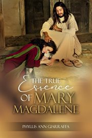 The true essence of mary magdalene cover image