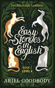 Easy stories in english for advanced learners : Easy Stories in English, #4 cover image
