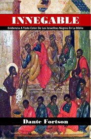Innegable: evidencia a todo color de los israelitas negros en la biblia cover image