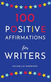 100 positive affirmations for writers cover image
