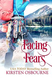 Facing Fears : River's End Ranch cover image
