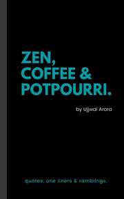 Zen, coffee & potpourri cover image
