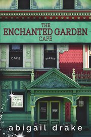 The Enchanted Garden Cafe cover image