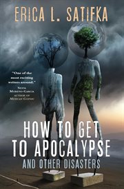 How to get to apocalypse and other disasters cover image