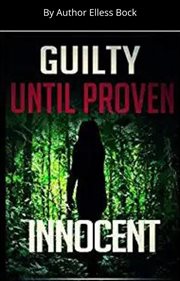 Guilty Until Proven Innocent cover image