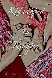 Kidnapped by kingpin cover image