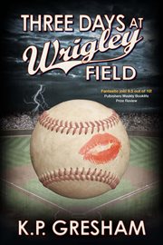 Three days at wrigley field cover image