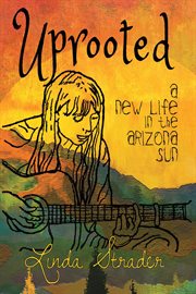 Uprooted : a new life in the Arizona sun cover image