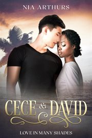 Cece & David : Love In Many Shades cover image