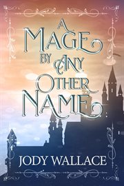 A mage by any other name cover image