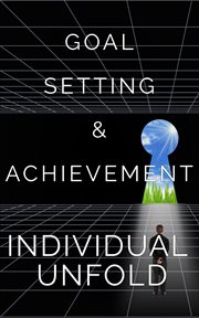 Goal Setting and Achievement cover image