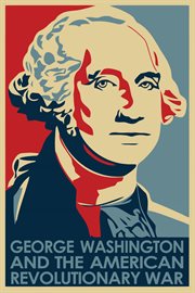 George washington and the american revolutionary war cover image
