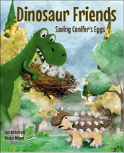 Saving conifer's eggs : Dinosaur Friends cover image