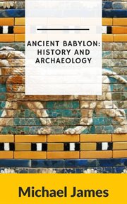Ancient babylon: history and archaeology cover image