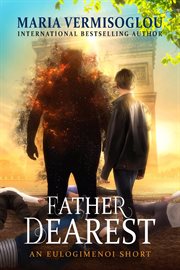 Father dearest: an eulogimenoi short cover image