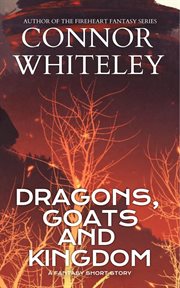 Dragons, goats and kingdom: a fantasy short story cover image