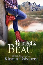 Bridget's Beau : River's End Ranch cover image